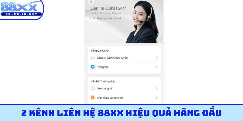 2 kênh liên hệ 88XX hiệu quả hàng đầu