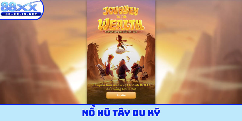 Nổ hũ Tây Du Ký