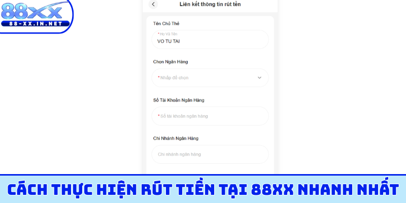 Cách thực hiện rút tiền tại 88XX nhanh nhất