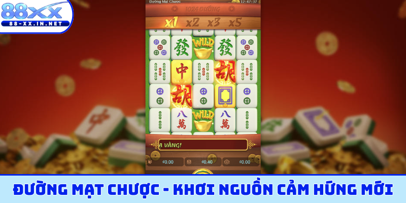 Đường Mạt Chược - Khơi nguồn cảm hứng mới