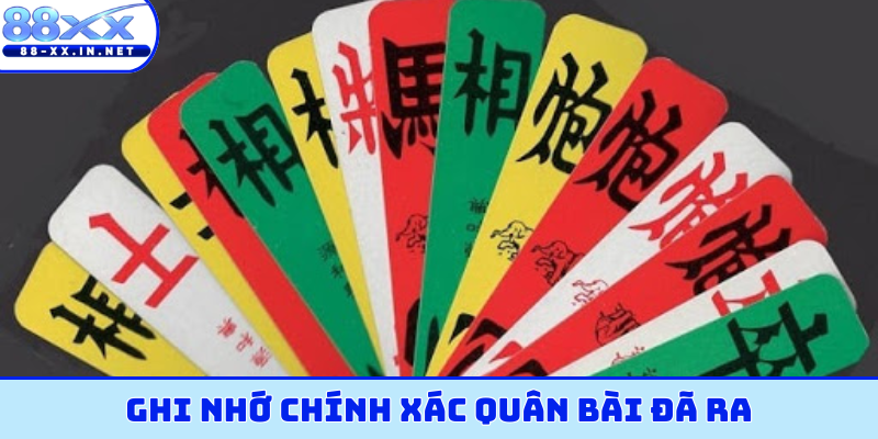 Ghi nhớ chính xác quân bài đã ra