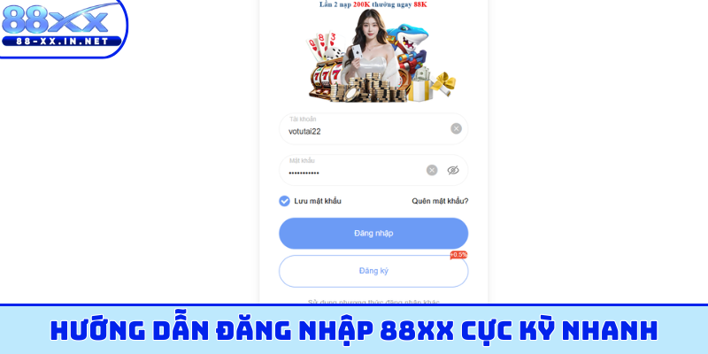 Hướng dẫn đăng nhập 88XX cực kỳ nhanh