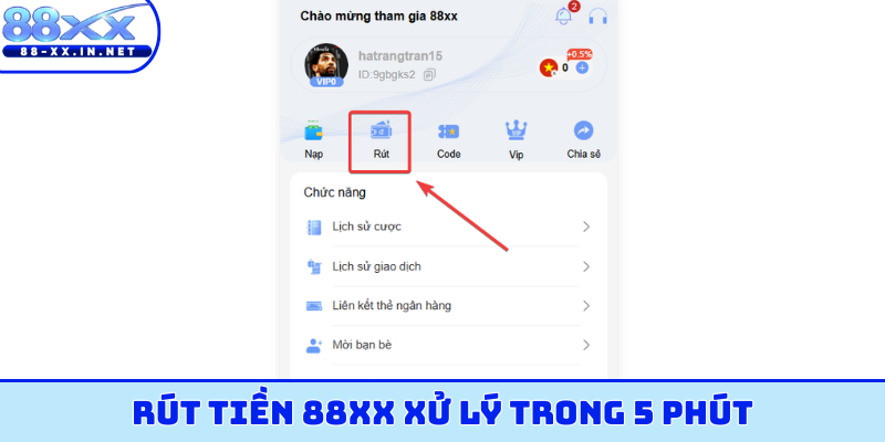 Rút tiền 88XX xử lý trong 5 phút